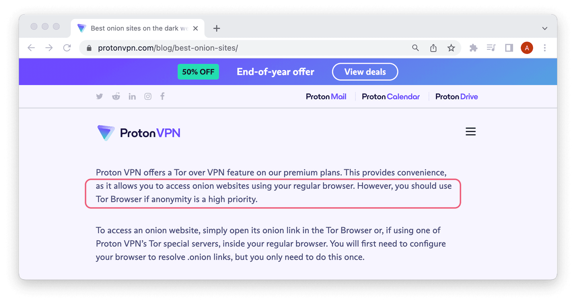 Proton VPN openly shares that a normal browser (and its Tor over VPN server) is no match for the Tor browser in terms of anonymity. 